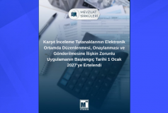 Karşıt İnceleme Tutanaklarının Elektronik Ortamda Düzenlenmesi, Onaylanması ve Gönderilmesine İlişkin Zorunlu Uygulamanın Başlangıç Tarihi 1 Ocak 2027’ye Ertelendi