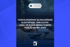 Vergilendirme İşlemlerinde Elektronik Tebligatın Usul ve Esaslarına İlişkin Tebliğ Yayımlandı