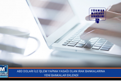 ABD Doları ile İşlem Yapma Yasağı Olan Irak Bankalarına Yeni Bankalar Eklendi