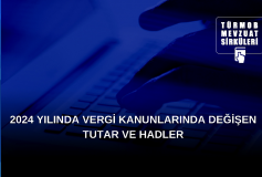 2024 Yilinda Vergi Kanunlarinda Değişen Tutar Ve Hadler 