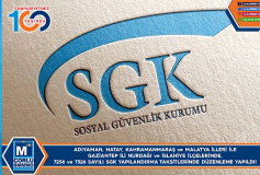 Adıyaman, Hatay, Kahramanmaraş Ve Malatya İlleri İle Gaziantep İli Nurdağı Ve İslahiye İlçelerinde 7256 Ve 7326 Sayılı Sgk Yapılandırma Taksitlerinde Düzenleme Yapıldı