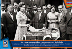 Türk Kadini, Demokrasinin Ve Kalkinmanin Temel Ölçüsüdür!