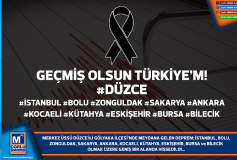 Geçmiş Olsun Düzce, Geçmiş Olsun Türkiye!