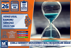 Vergi Usul Kanunu Sirküleri/146 "26 Ekim 2022 Günü Sonuna Kadar Verilmesi Gereken Katma Değer Vergisi, Damga Vergisi Ve Muhtasar Ve Prim Hizmet Beyannamelerinin Verilme Ve Ödeme Sürelerinin Uzatılması.''