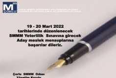 19 - 20 Mart 2022 Tarihlerinde Düzenlenecek Smmm Yeterlilik Sınavına Girecek Aday Meslek Mensuplarına Başarılar Dileriz.