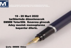 19 - 20 Mart 2022 Tarihlerinde Düzenlenecek Smmm Yeterlilik Sınavına Girecek Aday Meslek Mensuplarına Başarılar Dileriz.