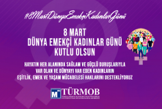 Türmob Basın Bülteni 8 Mart Dünya Emekçi Kadınlar Günü