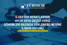 E-Defter Beratlarının Aylık Veya Geçici Vergi Dönemleri Bazında Yüklenebilmesine İlişkin Duyuru