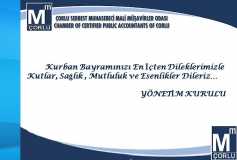 Kurban Bayramınızı En İçten Dileklerimizle Kutlar, Sağlık, Mutluluk Ve Esenlikler Dileriz. Çorlu Smmm Odası Yönetim Kurulu