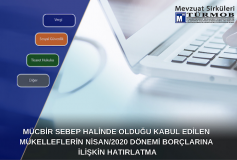 Mücbir Sebep Halinde Olduğu Kabul Edilen Mükelleflerin Nisan/2020 Dönemi Borçlarına İlişkin Hatırlatma