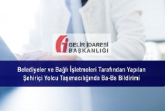 Belediyeler Ve Bağlı İşletmeleri Tarafından Yapılan Şehiriçi Yolcu Taşımacılığında Ba-Bs Bildirimi